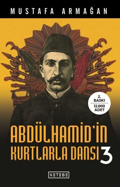 KETEBE - Abdülhamid'in Kurtlarla Dansı 3