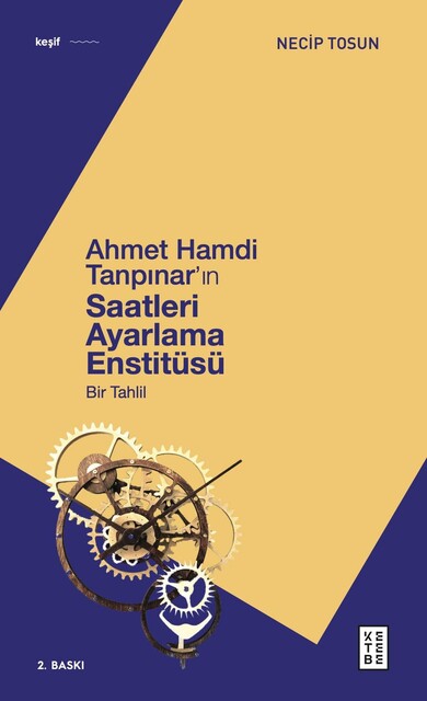 KETEBE - Ahmet Hamdi Tanpınar'ın Saatleri Ayarlama Enstitüsü