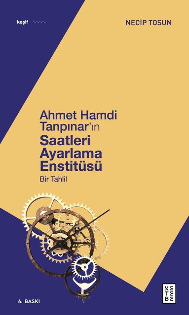 KETEBE - Ahmet Hamdi Tanpınar'ın Saatleri Ayarlama Enstitüsü - 