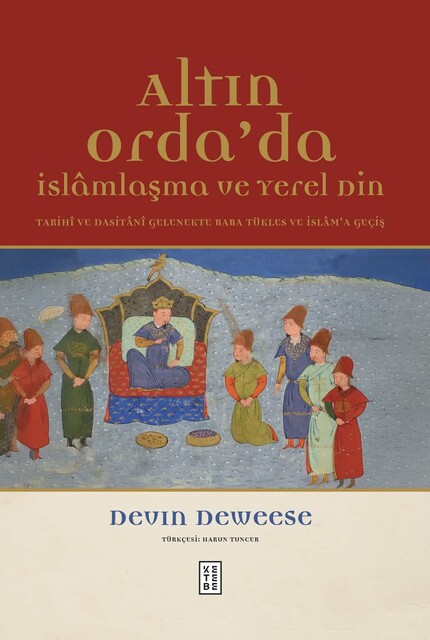 KETEBE - Altın Orda'da İslamlaşma