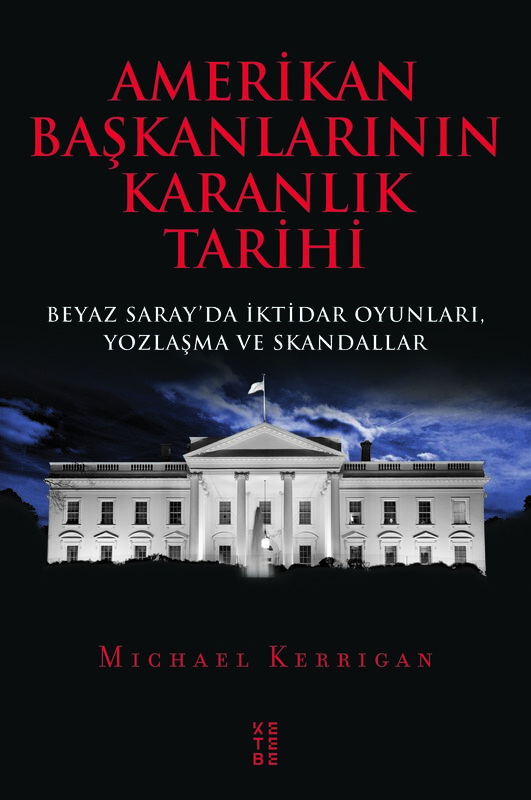 Amerikan Başkanlarının Karanlık Tarihi