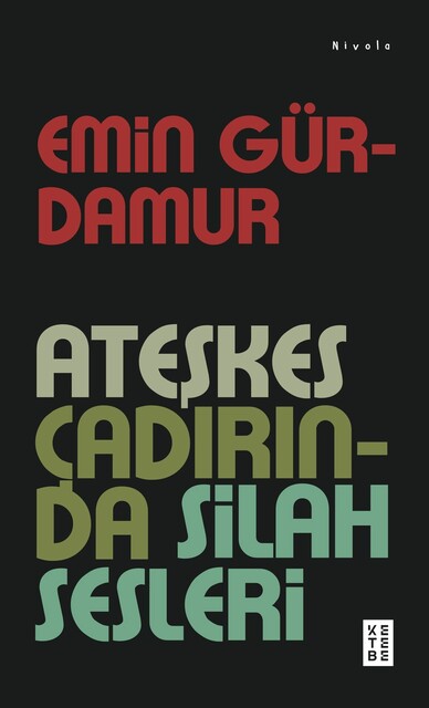 KETEBE - Ateşkes Çadırında Silah Sesleri