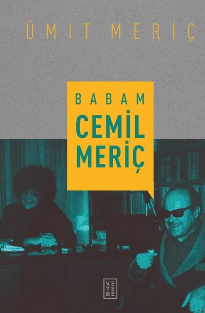 KETEBE - Babam Cemil Meriç (Ciltli)