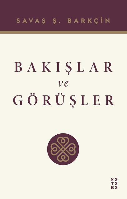 KETEBE - Bakışlar ve Görüşler