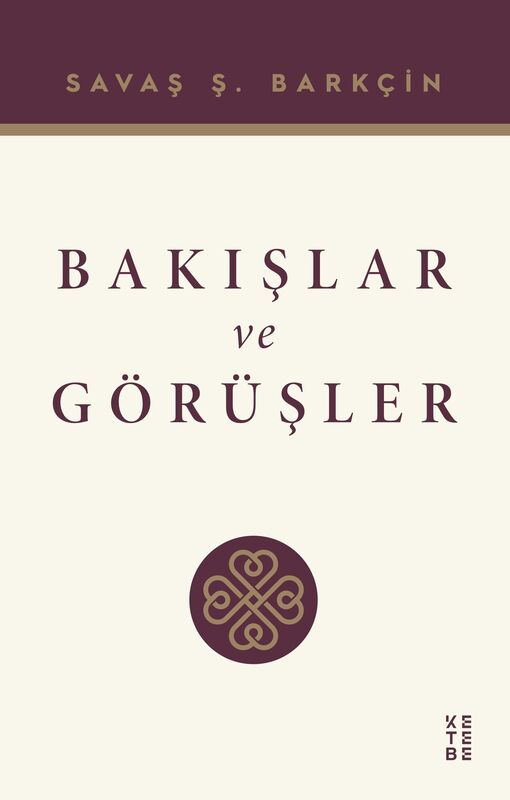 Bakışlar ve Görüşler