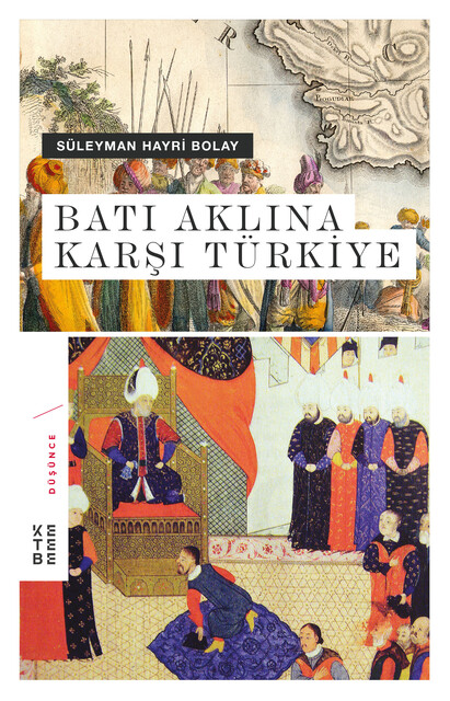 KETEBE - Batı Aklına Karşı Türkiye (Ciltli)