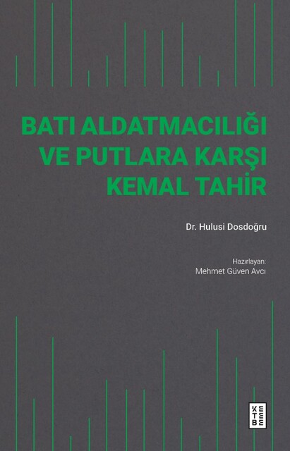 KETEBE - Batı Aldatmacılığı ve Putlara Karşı Kemal Tahir