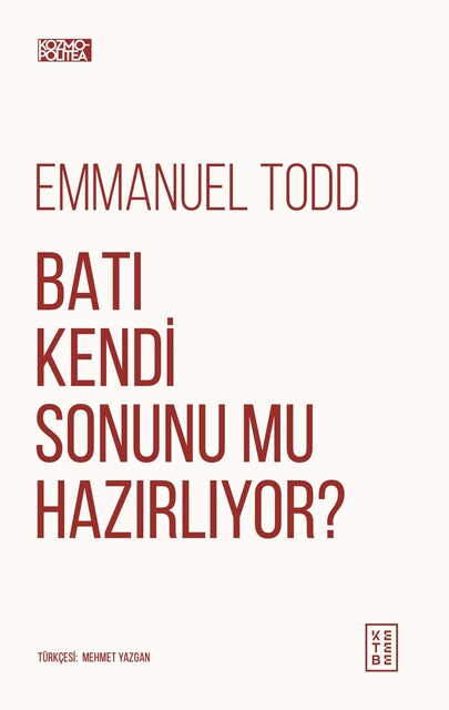 KETEBE - Batı Kendi Sonunu Mu Hazırlıyor?