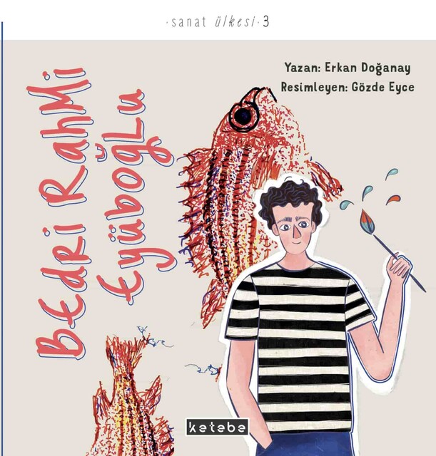KETEBE ÇOCUK - Bedri Rahmi Eyüboğlu - Sanat Ülkesi 3