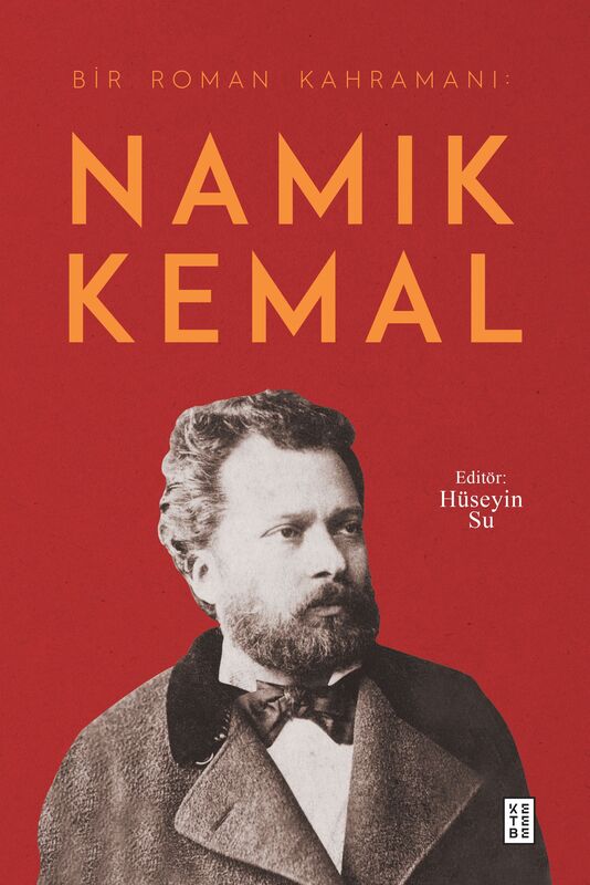 Bir Roman Kahramanı :Namık Kemal