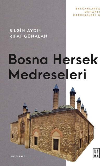 KETEBE - Bosna Hersek Medreseleri