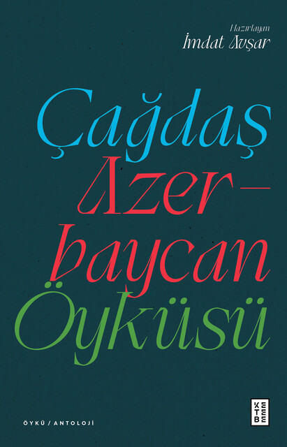 KETEBE - Çağdaş Azerbaycan Öyküsü