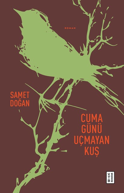 KETEBE - Cuma Günü Uçmayan Kuş