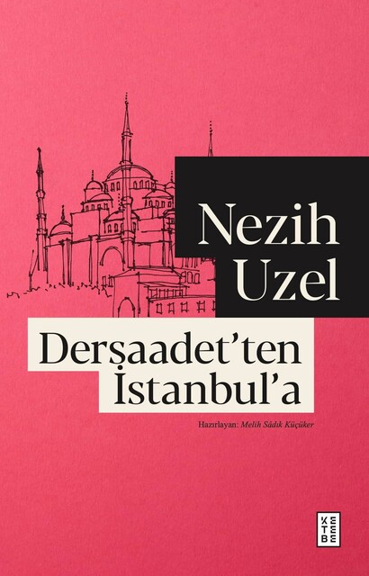 KETEBE - Dersaadet’ten İstanbul’a