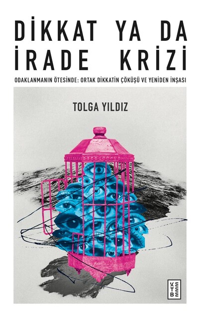 KETEBE - Dikkat ya da İrade Krizi