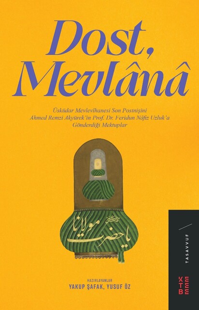 KETEBE - Dost, Mevlânâ