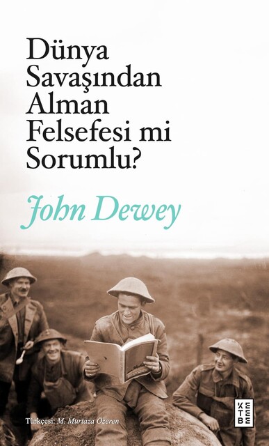 KETEBE - Dünya Savaşından Alman Felsefesi mi Sorumlu?