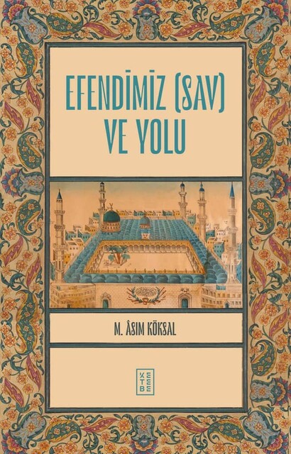 KETEBE - Efendimiz (sav) ve Yolu