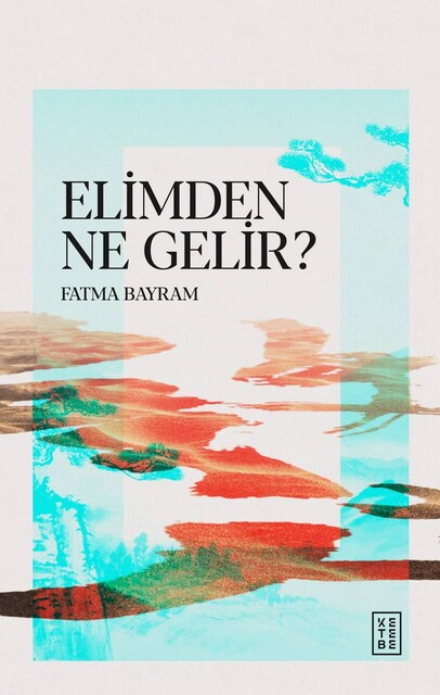 KETEBE - Elimden Ne Gelir?