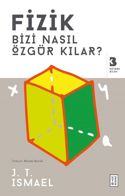 KETEBE - Fizik Bizi Nasıl Özgür Kılar