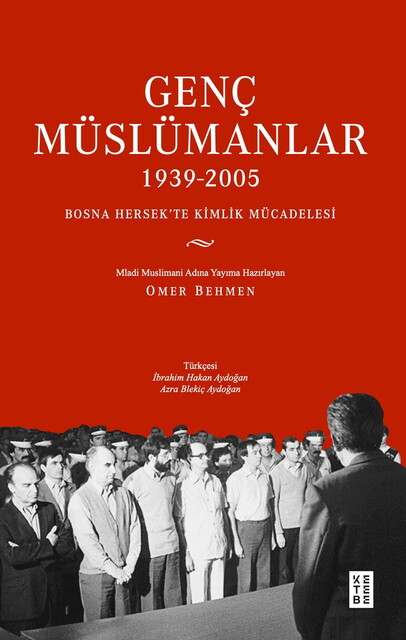 KETEBE - Genç Müslümanlar (1939-2005)