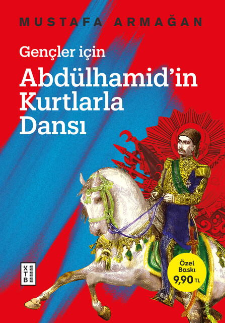 KETEBE - Gençler İçin Abdülhamid’in Kurtlarla Dansı