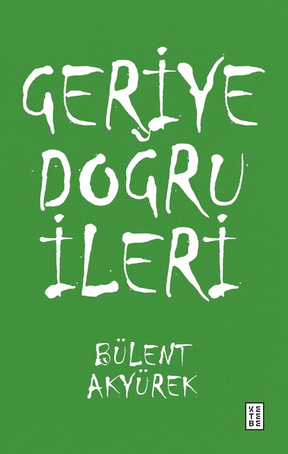 KETEBE - Geriye Doğru İleri