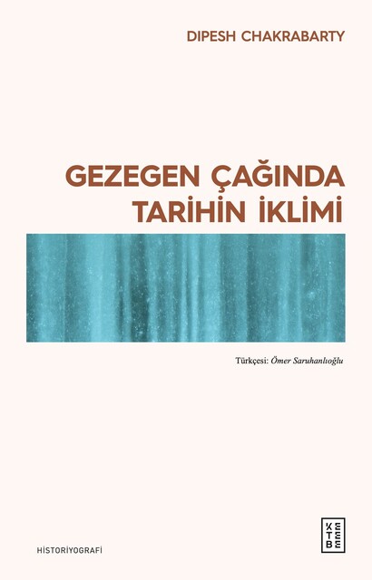 KETEBE - Gezegen Çağında Tarihin İklimi