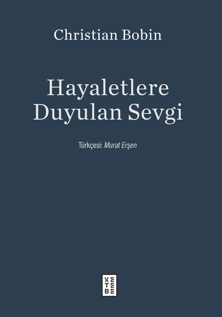 KETEBE - Hayaletlere Duyulan Sevgi