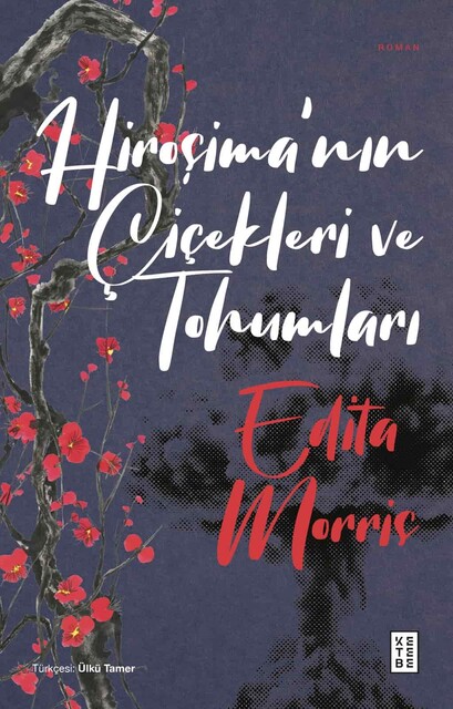KETEBE - Hiroşima'nın Çiçekleri ve Tohumları