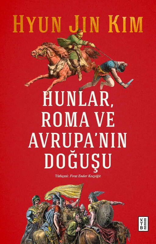 Hunlar, Roma ve Avrupa’nın Doğuşu