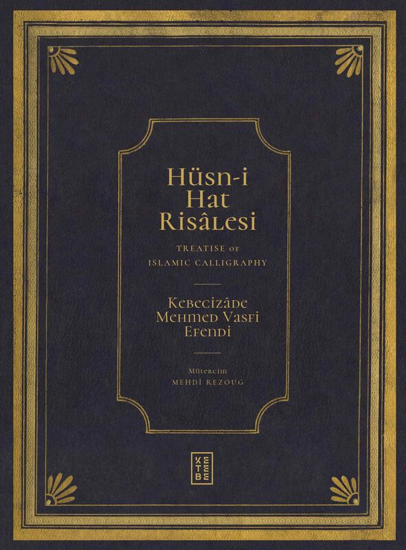 Hüsn-i Hat Risâlesi / Treatise of Islamic Calligraphy