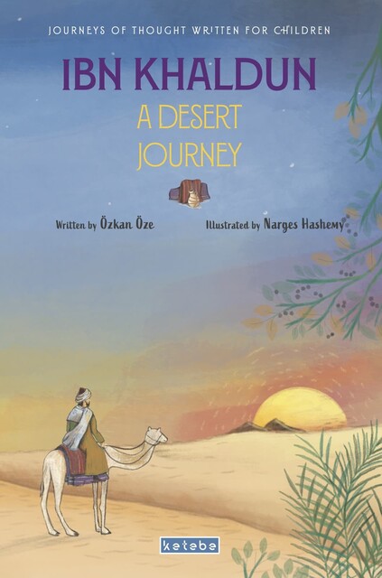 KETEBE ÇOCUK - Ibn Khaldun A Desert Journey (İngilizce)
