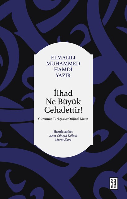 KETEBE - İlhad Ne Büyük Cehalettir