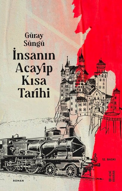 KETEBE - İnsanın Acayip Kısa Tarihi