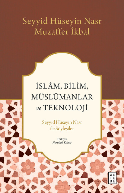 KETEBE - İslâm, Bilim, Müslümanlar ve Teknoloji