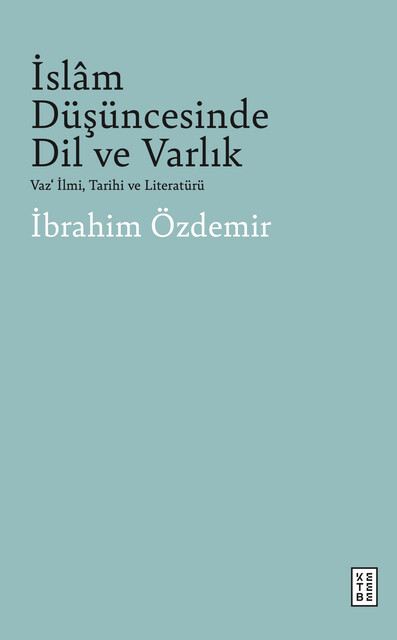KETEBE - İslâm Düşüncesinde Dil ve Varlık