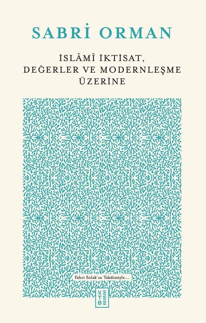 KETEBE - İslâmî İktisat, Değerler ve Modernleşme Üzerine