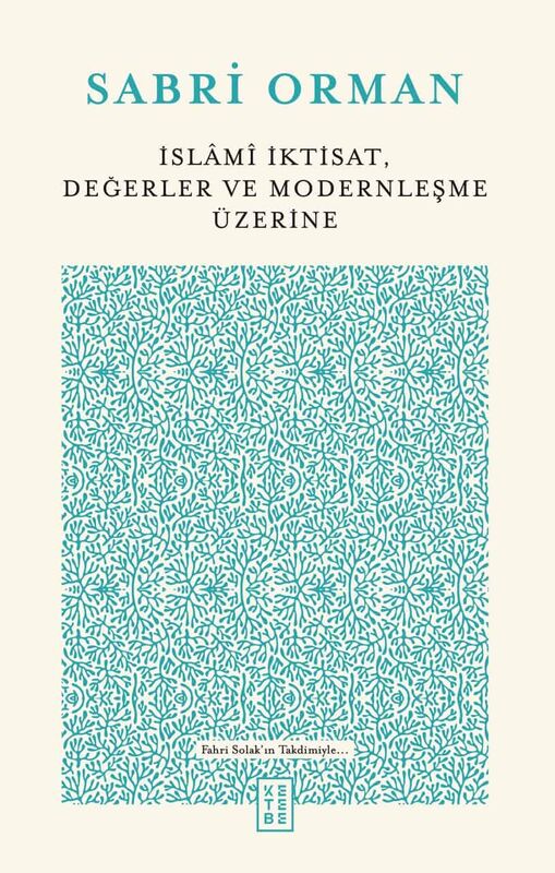 İslâmî İktisat, Değerler ve Modernleşme Üzerine