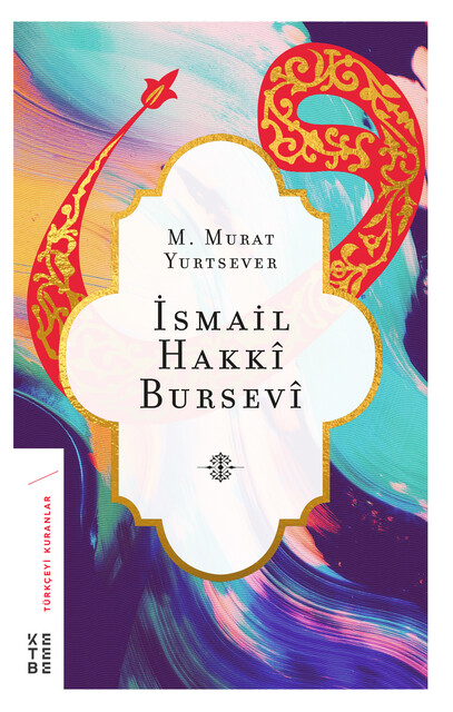 KETEBE - İsmail Hakkı Bursevi