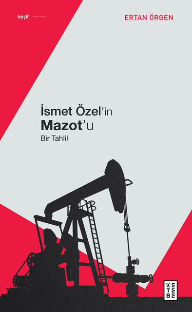 KETEBE - İsmet Özel'in Mazotu