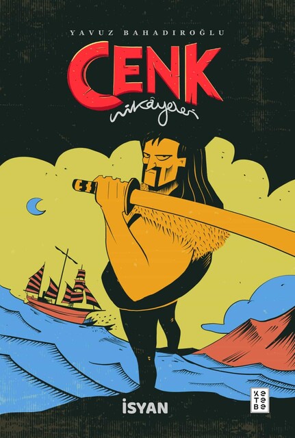 KETEBE GENÇ - İsyan - Cenk Hikâyeleri