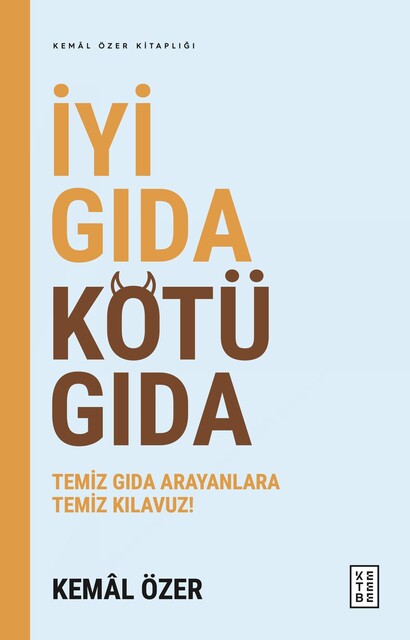 KETEBE - İyi Gıda Kötü Gıda