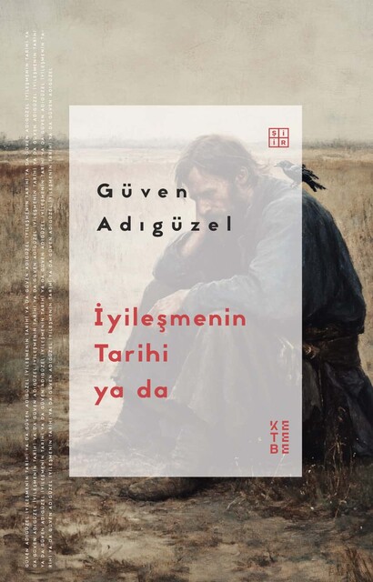KETEBE - İyileşmenin Tarihi ya da