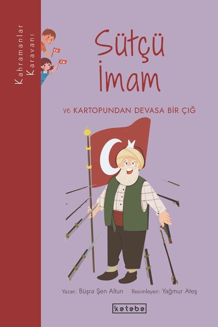 KETEBE ÇOCUK - Kahramanlar Karavanı - Sütçü İmam ve Kartopundan Devasa Bir Çığ