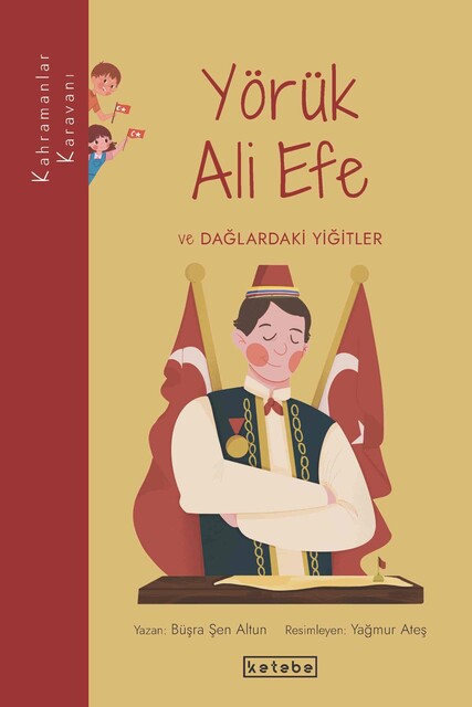 KETEBE ÇOCUK - Kahramanlar Karavanı - Yörük Ali Efe ve Dağlardaki Yiğitler