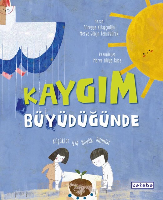 KETEBE ÇOCUK - Kaygım Büyüdüğünde