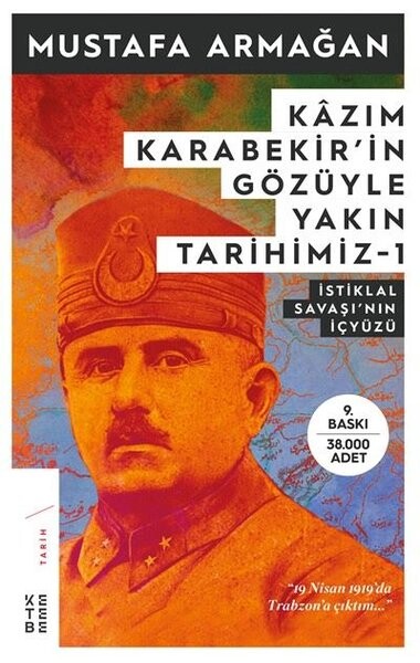 KETEBE - Kazım Karabekir'in Gözüyle Yakın Tarihimiz 1