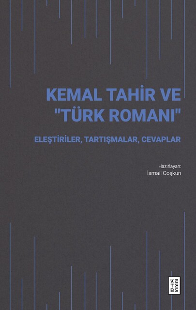 KETEBE - Kemal Tahir ve “Türk Romanı”