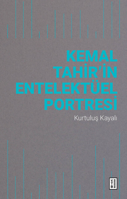 KETEBE - Kemal Tahir'in Entelektüel Portresi